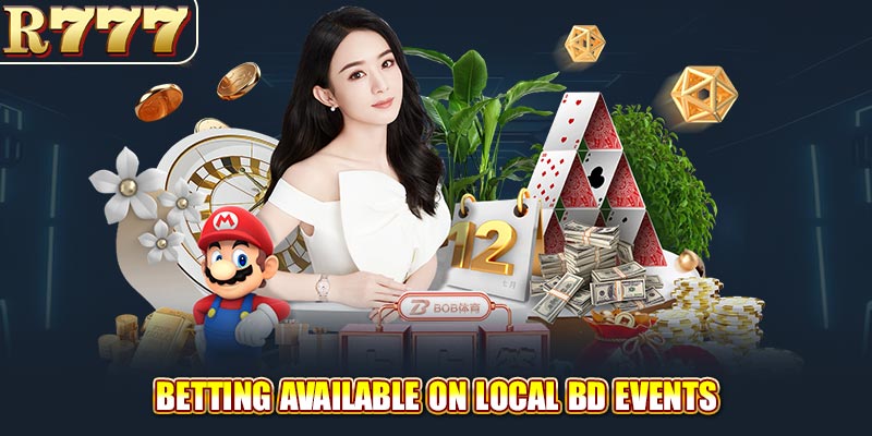 Betting available on local BD events