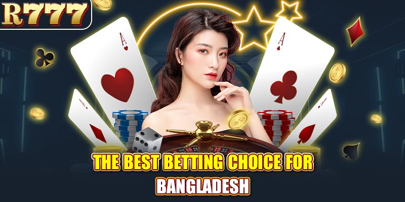 The best betting choice for Bangladesh